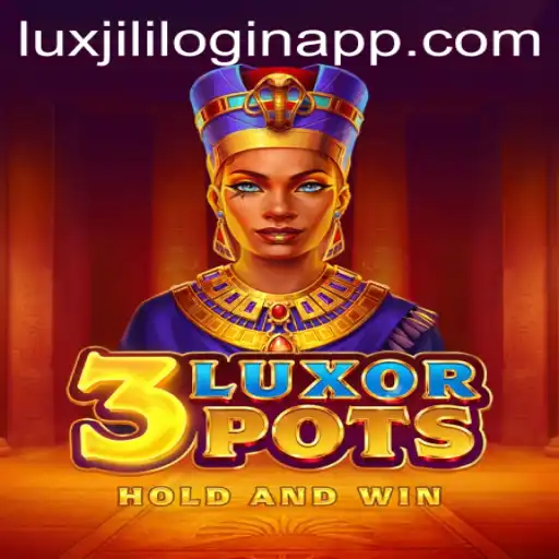 3LuxorPots Game Overview and How to Access through LuxJili Login App