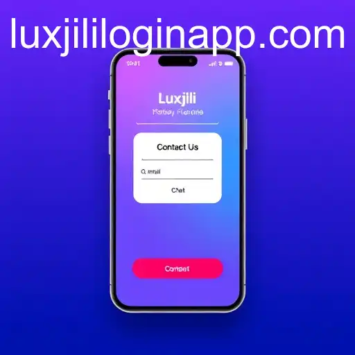 Contact Us: Enhancing User Experience with the Luxjili Login App