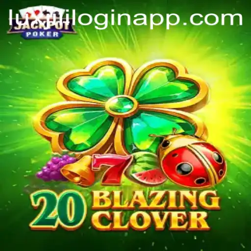 Unveiling the Enigmatic World of 20BlazingClover: A Comprehensive Guide