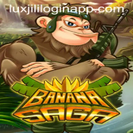 Exploring the World of BananaSaga and Luxjili Login App