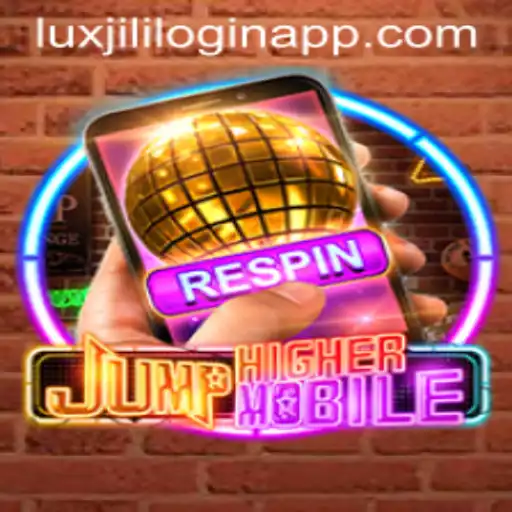 Unlocking Adventure with JumpHighermobile and Luxjili Login App