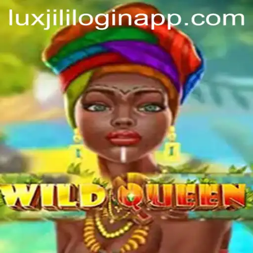 Exploring the Exciting World of WildQueen and the luxjili Login App
