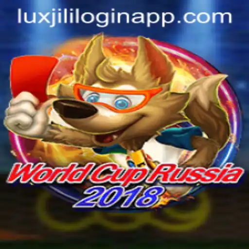 Exploring WorldCupRussia2018 and Luxjili Login App